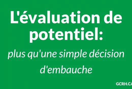 évaluation de potentiel plus qu'une simple décision d'embauche